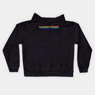 Rainbow Colored Superdad Typography for Dad on Fathers Day Kids Hoodie